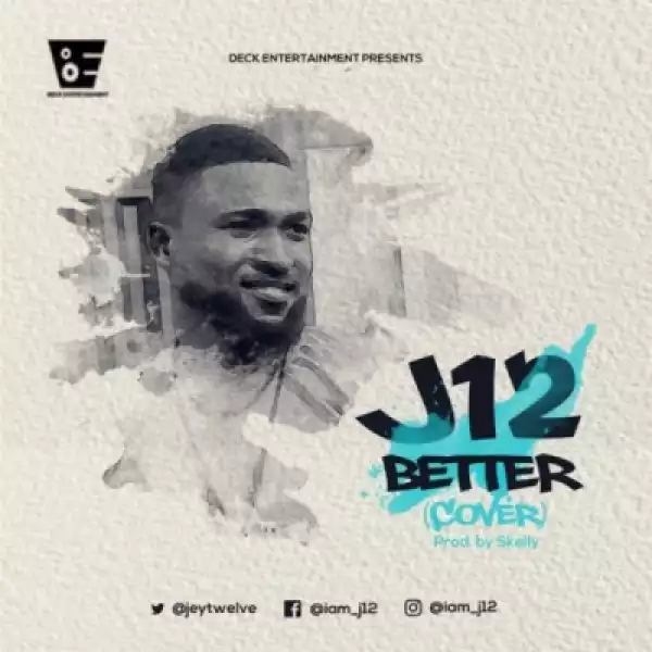 J12 - “Better” (Cover)